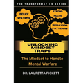 Unlocking Mindset Traps: The Mindset to Handle Mental Warfare