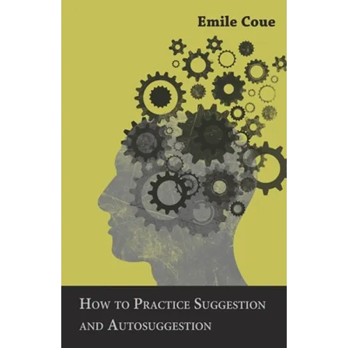 How to Practice Suggestion and Autosuggestion