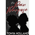 From Pain to Purpose