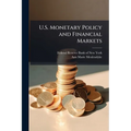 U.S. Monetary Policy and Financial Markets