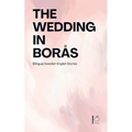 The Wedding in Borås: Bilingual Swedish-English Stories