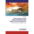 LEAN & Agile Supply Chain: Operations and supply chain management
