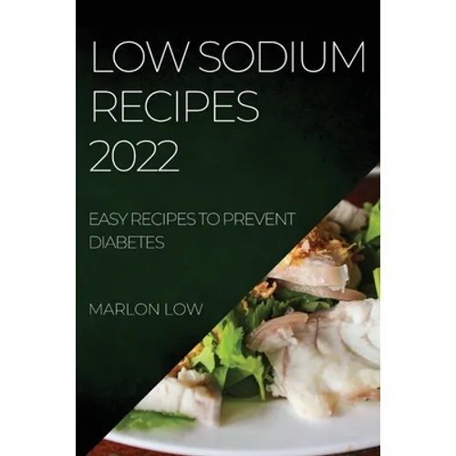 Low Sodium Recipes 2022: Easy Recipes to Prevent Diabetes