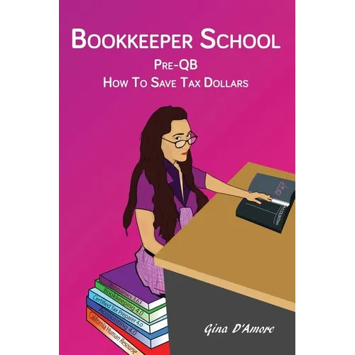 Bookkeeper School: Pre-QB, How To Save Tax Dollars