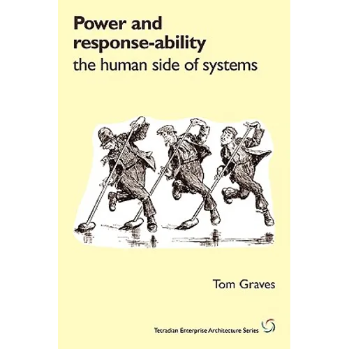 Power and Response-Ability: The Human Side of Systems