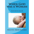 When God was a Woman: Shekhinah