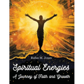 Spiritual Energies - A Journey of Faith and Growth