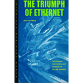 Triumph of Ethernet: Technological Communities and the Battle for the LAN Standard