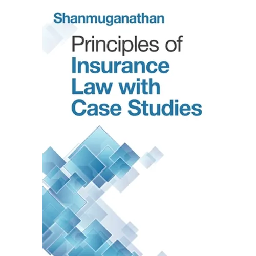 Principles of Insurance Law with Case Studies