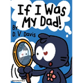 If I Was My Dad!