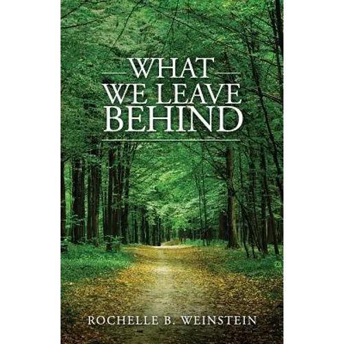 What We Leave Behind