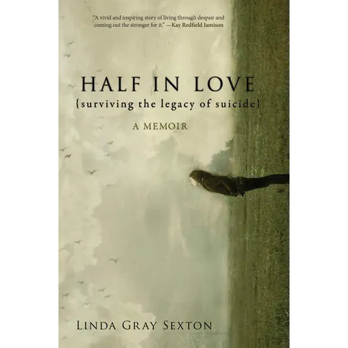 Half in Love: Surviving the Legacy of Suicide