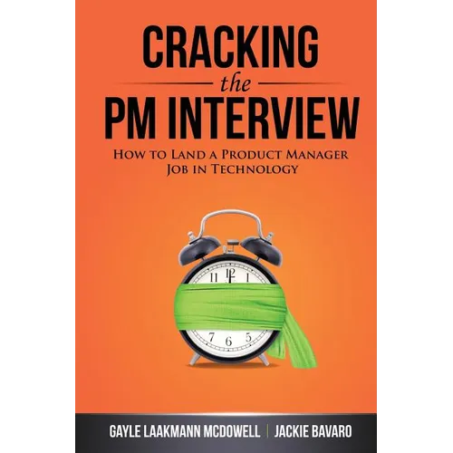 Cracking the PM Interview: How to Land a Product Manager Job in Technology