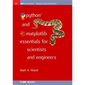 Python and Matplotlib Essentials for Scientists and Engineers