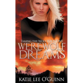 Werewolf Dreams: Book 1 in the Taming the Wolf Series