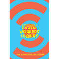 Notes Toward a Digital Workers' Inquiry