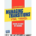 A Leader's Guide to Managing Transitions for Teens: Making the Most of Change