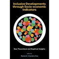 Inclusive Developments Through Socio-Economic Indicators: New Theoretical and Empirical Insights