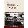 A Gentleman's Word: The Legacy of Subhas Chandra Bose in Southeast Asia