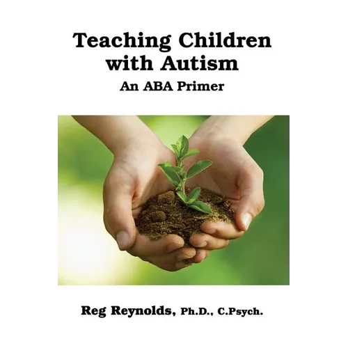 TeachingChildren with Autism: An ABA Primer