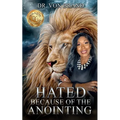 Hated Because of the Anointing