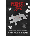 Perfect Fit: Fated Hearts Book Four