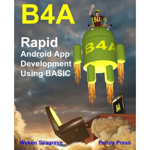 B4a: Rapid Android App Development using BASIC