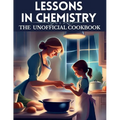 Lessons in chemistry: The Unofficial cookbook: "Chemistry on the Menu: Unofficial Creations from Elizabeth Zott's TV Kitchen"