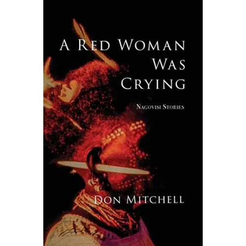 A Red Woman Was Crying: Nagovisi Stories