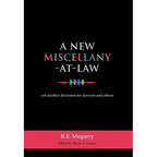 A New Miscellany-At-Law: Yet Another Diversion for Lawyers and Others