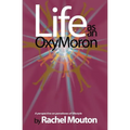 Life as an OxyMoron: A Perspective on Paradoxes of Lifestyle