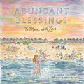 Abundant Blessings: To Mom, with Love