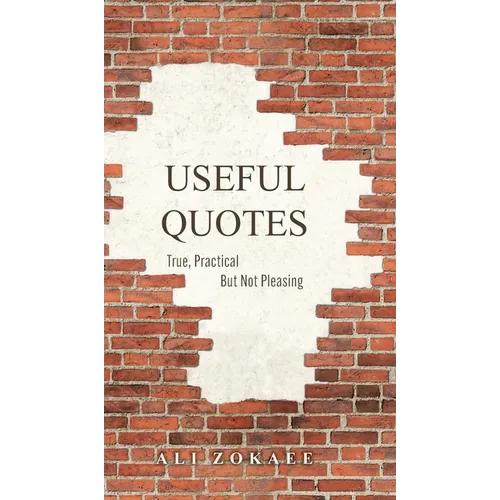 Useful Quotes: True, Practical But Not Pleasing