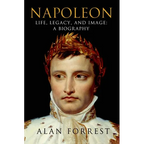 Napoleon: Life, Legacy, and Image: A Biography - Paperback