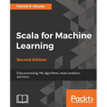 Scala for Machine Learning, Second Edition