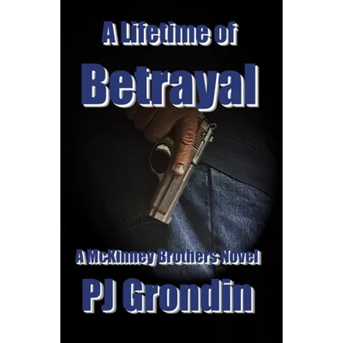 A Lifetime of Betrayal: A McKinney Brothers Novel
