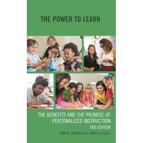 The Power to Learn: The Benefits and the Promise of Personalized Instruction