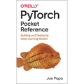Pytorch Pocket Reference: Building and Deploying Deep Learning Models