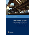 The Political Economy of Decentralization Reforms: Implications for Aid Effectiveness