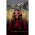 The Smile Behind the Pain: From Heartbreak To Healing, Faith Makes The Difference