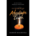 In Search of Absolute Truth: Rig Veda Volume 1 Physical Evolution