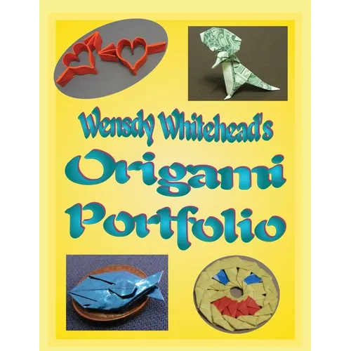 Wensdy Whitehead's Origami Portfolio