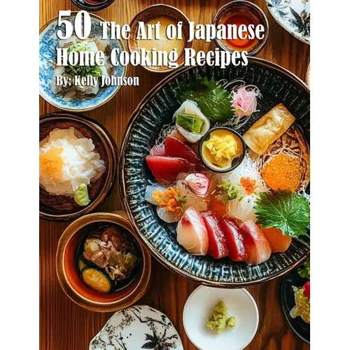 50 The Art of Japanese Home Cooking Recipes