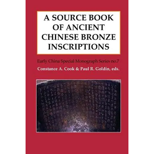A Source Book of Ancient Chinese Bronze Inscriptions