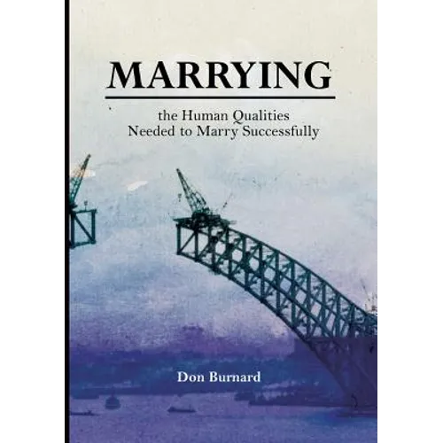 Marrying: the Human Qualities Needed to Marry Successfully