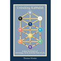 Unlocking Kabbalah: A New Synthesis of Astrology, Tarot, and the Tree of Life