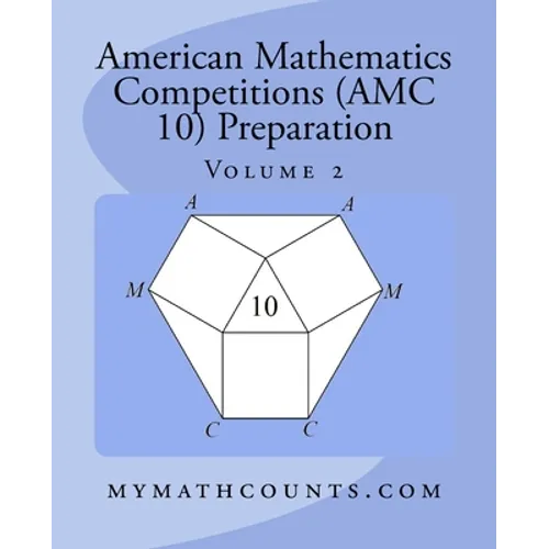 American Mathematics Competitions (AMC 10) Preparation (Volume 2)