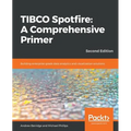 TIBCO Spotfire: Building enterprise-grade data analytics and visualization solutions