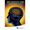 Non-Axiomatic Logic: A Model of Intelligent Reasoning