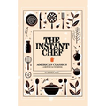 The Instant Chef: American Classics